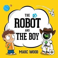 Robot a chlapec - The Robot and The Boy
