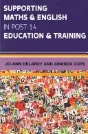 Podpora matematiky a angličtiny vo vzdelávaní a odbornej príprave po 14. roku života - Supporting Maths & English in Post-14 Education & Training