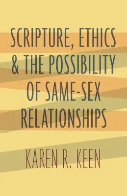 Sväté písmo, etika a možnosť vzťahov medzi osobami rovnakého pohlavia - Scripture, Ethics, and the Possibility of Same-Sex Relationships