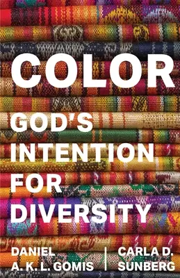 Farby: Boží zámer pre rozmanitosť - Color: God's Intention for Diversity