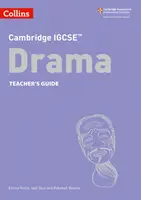 Cambridge IGCSE (TM) Drama Teacher's Guide