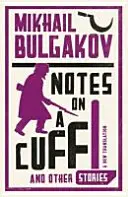 Zápisky na manžete a iné príbehy: Nový preklad - Notes on a Cuff and Other Stories: New Translation