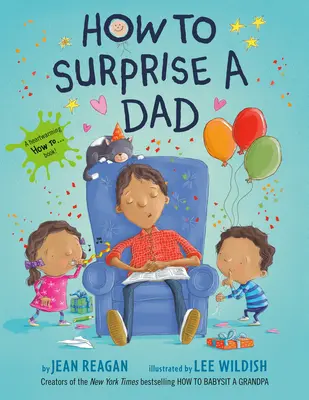 Ako prekvapiť otca - How to Surprise a Dad