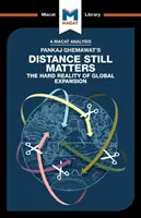 Analýza knihy Pankaja Ghemawata Na vzdialenosti stále záleží: Tvrdá realita globálnej expanzie - An Analysis of Pankaj Ghemawat's Distance Still Matters: The Hard Reality of Global Expansion