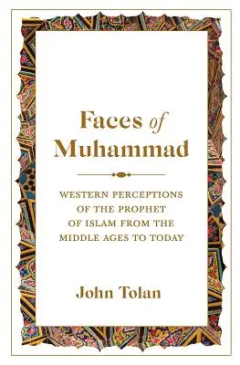 Tváre Mohameda: Západné vnímanie islamského proroka od stredoveku po súčasnosť - Faces of Muhammad: Western Perceptions of the Prophet of Islam from the Middle Ages to Today