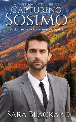 Zachytenie Sosima: Sladké romantické napätie - Capturing Sosimo: A Sweet Romantic Suspense