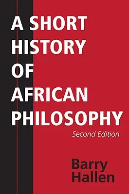 Krátke dejiny africkej filozofie, druhé vydanie - A Short History of African Philosophy, Second Edition