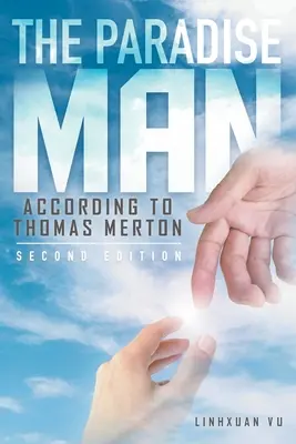 Rajský človek: podľa THOMASA MERTONA - The Paradise Man: according to THOMAS MERTON
