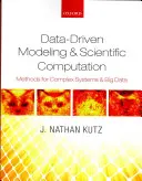 Modelovanie založené na údajoch a vedecké výpočty: Metódy pre komplexné systémy a veľké objemy údajov - Data-Driven Modeling & Scientific Computation: Methods for Complex Systems & Big Data