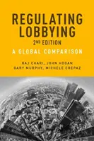 Regulácia lobbingu: Globálne porovnanie, 2. vydanie - Regulating Lobbying: A global comparison, 2nd edition