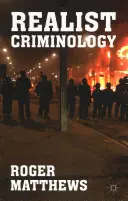 Realistická kriminológia - Realist Criminology