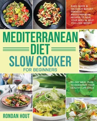 Stredomorská diéta Pomalý varič pre začiatočníkov - Mediterranean Diet Slow Cooker for Beginners