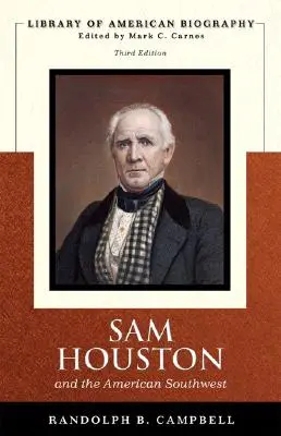 Sam Houston a americký juhozápad (séria Library of American Biography) - Sam Houston and the American Southwest (Library of American Biography Series)