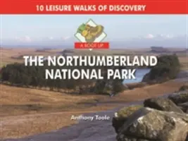 Obujte sa do Northumberlandského národného parku - 10 objavných prechádzok na voľný čas - Boot Up the Northumberland National Park - 10 Leisure Walks of Discovery