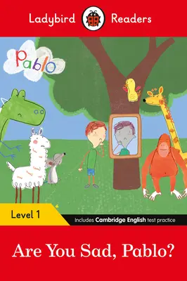 Pablo: Je ti smutno, Pablo? - Ladybird Readers Level 1 - Pablo: Are You Sad, Pablo? - Ladybird Readers Level 1