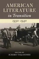 Americká literatúra na prelome rokov 1930 a 1940 - American Literature in Transition, 1930-1940