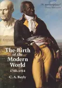 Zrod moderného sveta, 1780-1914: Vydanie: 1717: globálne súvislosti a porovnania - The Birth of the Modern World, 1780-1914: Global Connections and Comparisons