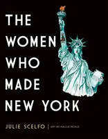 Ženy, ktoré vytvorili New York - The Women Who Made New York