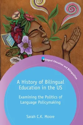 Dejiny bilingválneho vzdelávania v USA: Skúmanie politiky jazykovej politiky - A History of Bilingual Education in the US: Examining the Politics of Language Policymaking