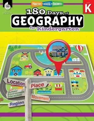 180 dní geografie pre materské školy: Vychádzky z geografie: Precvičuj, hodnotíš, diagnostikuj - 180 Days of Geography for Kindergarten: Practice, Assess, Diagnose