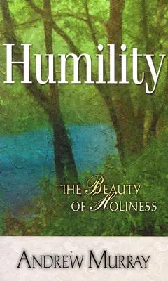 Pokora: Krása svätosti - Humility: The Beauty of Holiness