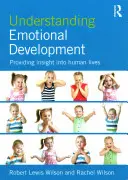 Pochopenie emocionálneho rozvoja: Poskytovanie náhľadu do ľudských životov - Understanding Emotional Development: Providing Insight Into Human Lives