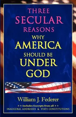 Tri svetské dôvody, prečo by Amerika mala byť pod vládou Boha - Three Secular Reasons Why America Should Be Under God