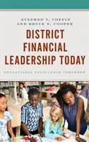 Okresné finančné vedenie dnes: Vzdelávacia excelentnosť zajtra - District Financial Leadership Today: Educational Excellence Tomorrow
