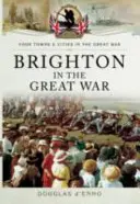 Brighton vo Veľkej vojne - Brighton in the Great War