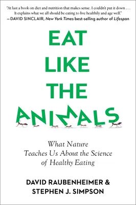 Jedzte ako zvieratá: Čo nás príroda učí o zdravom stravovaní - Eat Like the Animals: What Nature Teaches Us about the Science of Healthy Eating