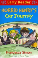 Horrid Henry Early Reader: Horrid Henry's Car Journey - Book 11