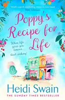 Poppyin recept na život: Vychutnajte si úžasne povznášajúcu novú knihu od autorky bestsellerov Sunday Times! - Poppy's Recipe for Life: Treat Yourself to the Gloriously Uplifting New Book from the Sunday Times Bestselling Author!