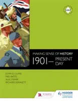 Zmysel histórie: 1901 - súčasnosť - Making Sense of History: 1901-Present Day