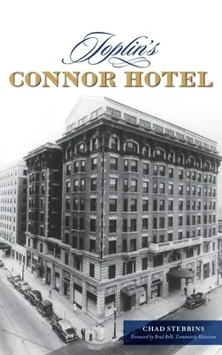 Hotel Connor v Jopline - Joplin's Connor Hotel