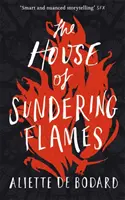 Dom rozpadajúcich sa plameňov - House of Sundering Flames