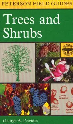 Terénny sprievodca po stromoch a kríkoch: Severovýchodná a severná stredná časť Spojených štátov a juhovýchodná a južná stredná časť Kanady - A Field Guide to Trees and Shrubs: Northeastern and North-Central United States and Southeastern and South-Central Canada