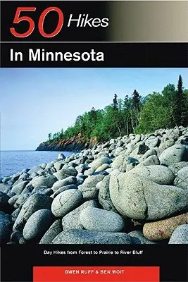 Sprievodca objaviteľa 50 túr v Minnesote: Celodenné túry od pralesa cez prériu až po riečny útes - Explorer's Guide 50 Hikes in Minnesota: Day Hikes from Forest to Prairie to River Bluff