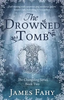 Utopený hrob: Séria The Changeling Book 2 - The Drowned Tomb: The Changeling Series Book 2