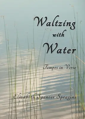 Valčík s vodou: Tempo vo veršoch - Waltzing with Water: Tempos in Verse
