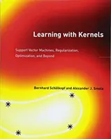 Učenie s jadierkami: Podporné vektorové stroje, regularizácia, optimalizácia a iné. - Learning with Kernels: Support Vector Machines, Regularization, Optimization, and Beyond
