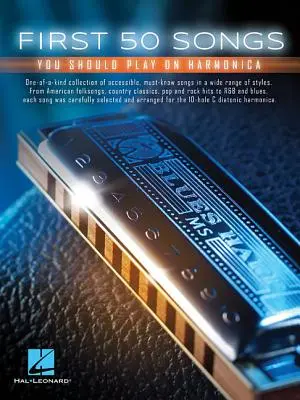 Prvých 50 piesní, ktoré by ste mali hrať na harmonike - First 50 Songs You Should Play on Harmonica