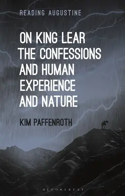 O kráľovi Learovi, Vyznaniach a ľudskej skúsenosti a prírode - On King Lear, the Confessions, and Human Experience and Nature