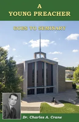 Mladý kazateľ ide do seminára - A Young Preacher Goes to Seminary