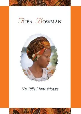 Thea Bowmanová: Vlastnými slovami - Thea Bowman: In My Own Words