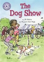 Šampión čítania: Psí šou - samostatné čítanie Fialová 8 - Reading Champion: The Dog Show - Independent Reading Purple 8