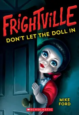 Nepúšťaj bábiku dovnútra (Frightville #1), 1 - Don't Let the Doll in (Frightville #1), 1