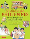 Všetko o Filipínach: Príbehy, piesne, remeslá a hry pre deti - All about the Philippines: Stories, Songs, Crafts and Games for Kids