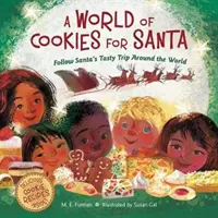Svet koláčikov pre Santu: Sušienky z knižnice: Sledujte Santovu chutnú cestu okolo sveta - A World of Cookies for Santa: Follow Santa's Tasty Trip Around the World
