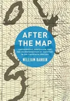 Po mape: Kartografia, navigácia a transformácia územia v dvadsiatom storočí - After the Map: Cartography, Navigation, and the Transformation of Territory in the Twentieth Century