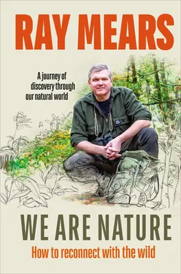 My sme príroda - Ako sa znovu spojiť s divokou prírodou - We Are Nature - How to reconnect with the wild
